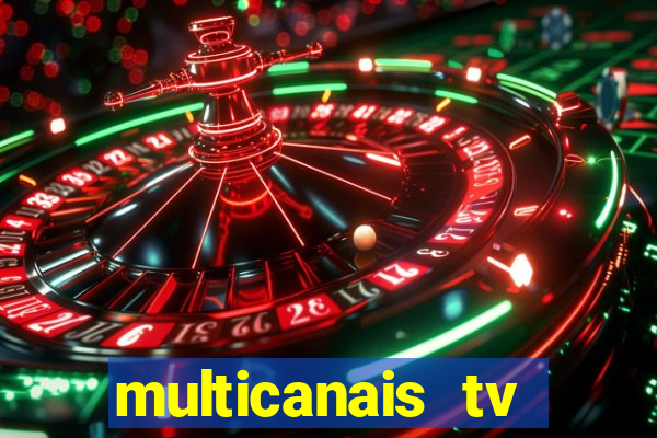 multicanais tv online ao vivo